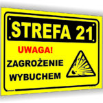 Uwaga! Zagrożenie wybuchem! Strefa 21