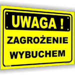 UWAGA! Zagrożenie wybuchem!