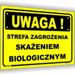 Uwaga! Strefa zagrożenia skażeniem biologicznym!