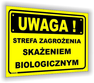 Uwaga! Strefa zagrożenia skażeniem biologicznym!