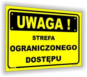 Uwaga strefa ograniczonego dostępu