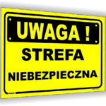 uwaga Strefa niebezpieczna