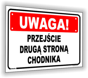 Uwaga! Przejście drugą stroną chodnika