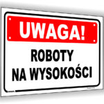 Uwaga! Roboty na wysokości