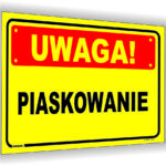 UWAGA! Piaskowanie