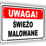 UWAGA! Świeżo malowane