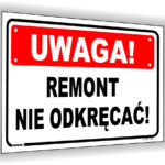 Uwaga! Remont, nie odkręcać