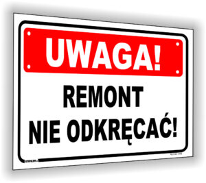 Uwaga! Remont, nie odkręcać