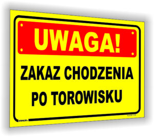 UWAGA! Zakaz chodzenia po torowisku