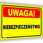 UWAGA! Niebezpieczeństwo