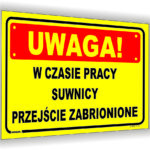 UWAGA! W czasie pracy suwnicy przejście zabroniony