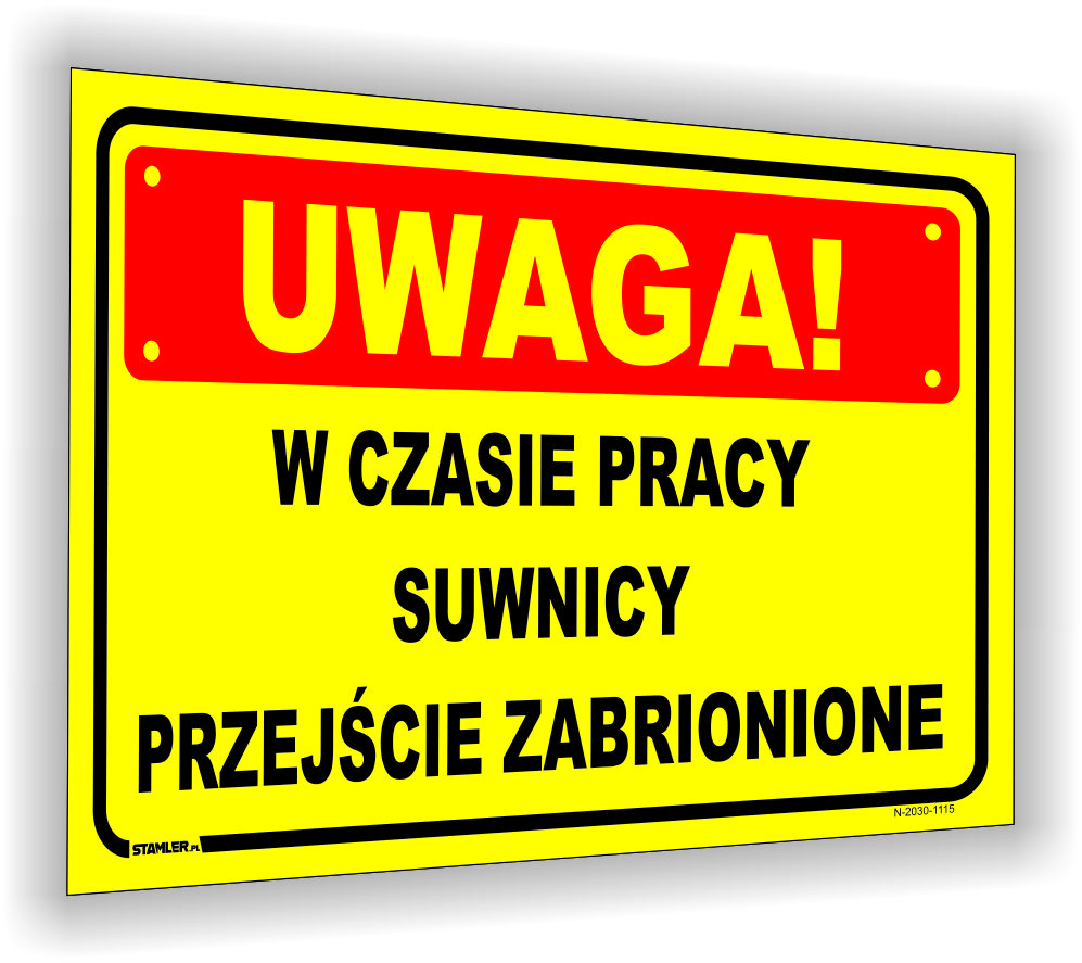 UWAGA! W czasie pracy suwnicy przejście zabroniony