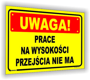 UWAGA! Prace na wysokości przejścia nie ma