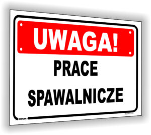 UWAGA! Prace spawalnicze