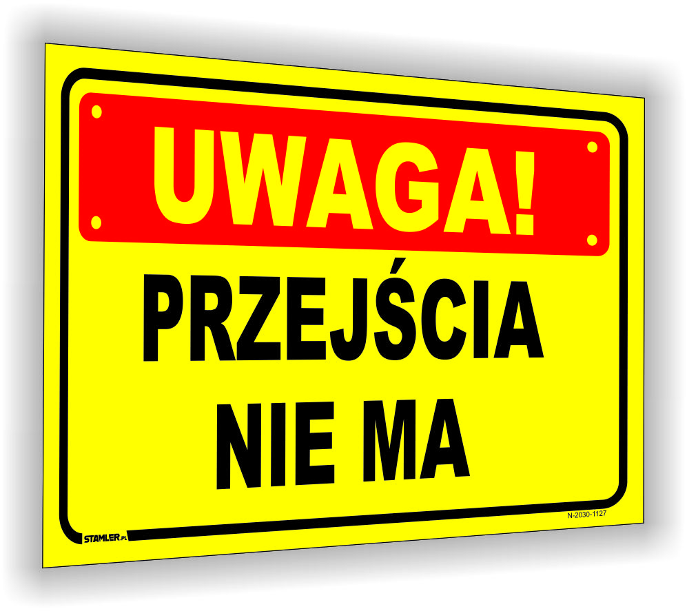 UWAGA! Przejścia nie ma