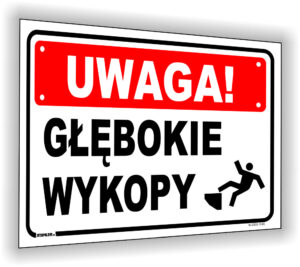 Uwaga! Głębokie wykopy!