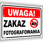 Uwaga! Zakaz fotografowania