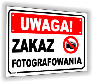 Uwaga! Zakaz fotografowania