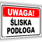 Uwaga śliska podłoga