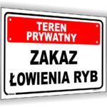 Teren prywatny! Zakaz łowienia ryb