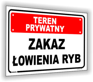 Teren prywatny! Zakaz łowienia ryb