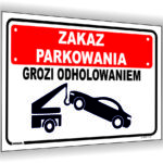 Zakaz parkowania Grozi odholowaniem