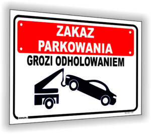 Zakaz parkowania Grozi odholowaniem