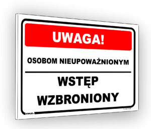 UWAGA osobom nieupoważnionym wstęp wzbroniony