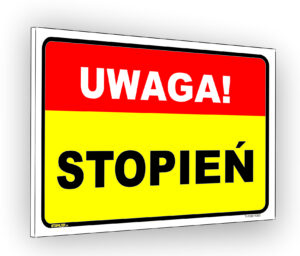 UWAGA STOPIEŃ ryzyko potknięcia