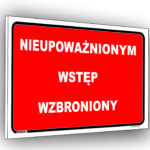 Tabliczka nieupoważnionym wstęp wzbroniony