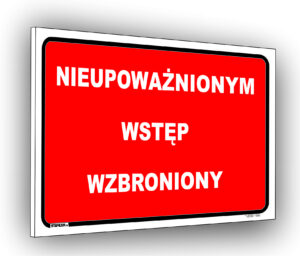 Tabliczka nieupoważnionym wstęp wzbroniony