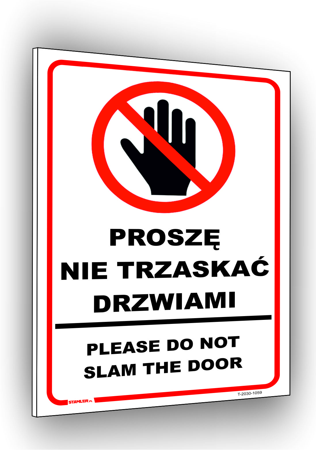 Proszę nie trzaskać drzwiami please do not slam the door