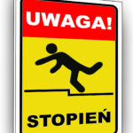 Uwaga patrz pod nogi stopień