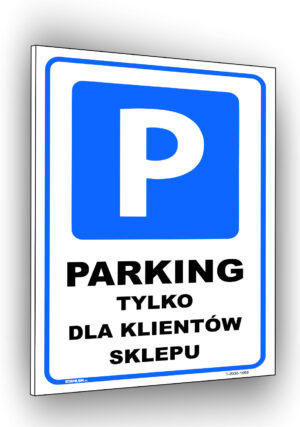 Parking tylko dla klientów sklepu