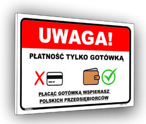 UWAGA płatność tylko gotówką płacąc gotówką wspierasz polskich przedsiębiorców